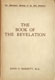 John Oliver Barrett [1901-], The Book of Revelation. The Missionary Message of the New Testament