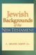 Scott: Jewish Backgrounds of the New Testament