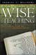 Melchert: Wise Teaching : Biblical Wisdom and Educational Ministry