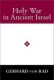 Von Rad: Holy War in Ancient Israel