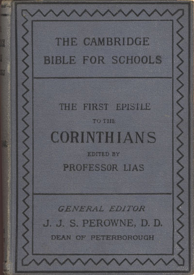 John James Lias [1834-1923], The First Epistle to the Corinthians. The Cambridge Bible for Schools