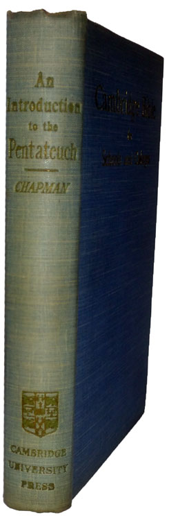 Arthur Thomas Chapman [d. 1913], An Introduction to the Pentateuch. Cambridge Bible for Schools and Colleges