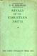 Laurance Henry Marshall [1882-1853], Rivals of the Chritian Faith. W.T. Whitley Lectures for 1952
