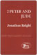 Jonathan Knight, 2 Peter and Jude. New Testament Guides