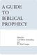 Ward W. Gasque & Carl E. Armerding, A Guide to Biblical Prophecy
