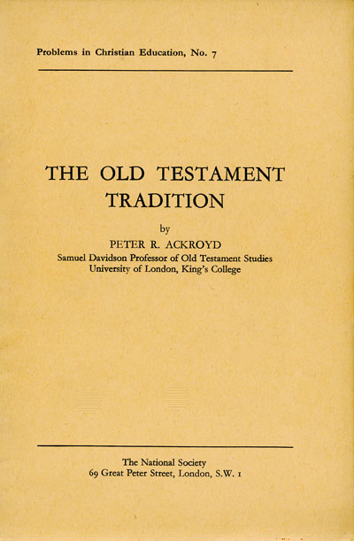 Peter Runham Ackroyd [1917-2005], The Old Testament Tradition