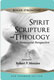 Roger Stronstad, Spirit, Scripture, and Theology