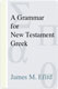 James M. Efird, A Grammar for New Testament Greek