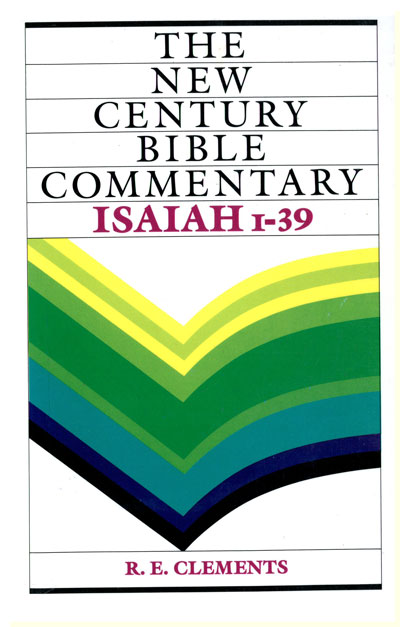 Ronald E. Clements, Isaiah 1-39. New Century Bible