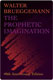 Brueggemann: The Prophetic Imagination